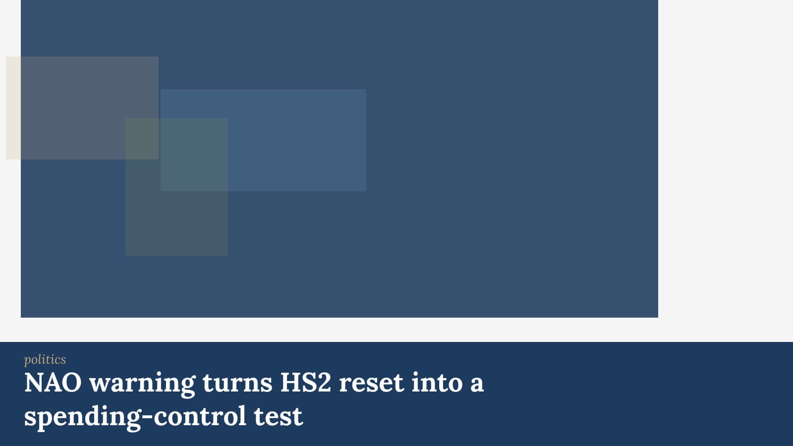 Editorial cover for: NAO warning turns HS2 reset into a spending-control test